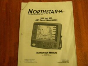 Northstar 961 & 962 GPS Chart Navigators Installations Manual Rev A PN GM1901