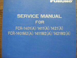 Furuno FCR-1401(A) 1411(A) 1421(A) 1401M2(A) 1411M2(A) Hard Cover Service Manual
